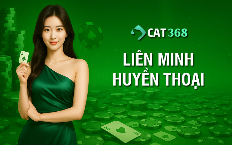 Liên Minh Huyền Thoại tại Cat368 – Kèo LoL siêu hấp dẫn